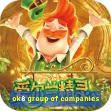 ok8 group of companies